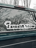 Loud & Slow