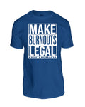 MAKE BURNOUTS LEGAL
