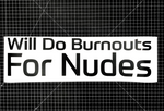 BURNOUTS 4 NUDES